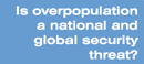  overpopulation, population control, national security, global security 